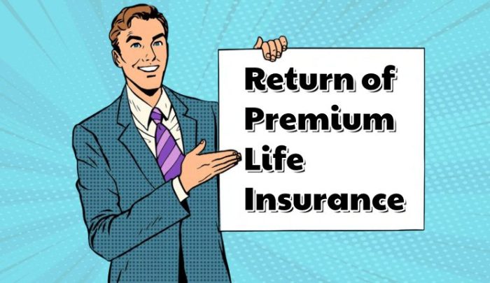 Life return insurance premium policy consider getting should why Life return insurance premium policy consider getting should why